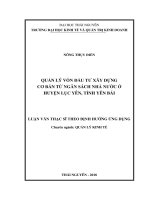 Luận văn thạc sĩ: Quản Lý Vốn Đầu Tư Xây Dựng Cơ Bản Từ Ngân Sách Nhà Nước Ở Huyện Lục Yên, Tỉnh Yên Bái