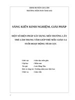 SKKN một số biện pháp xây dựng môi trường lấy trẻ làm trung tâm giúp trẻ mẫu giáo 3 4 tuổi hoạt động tích cực 