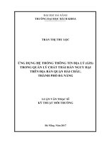 Luận văn thạc sĩ ứng dụng hệ thống thông tin địa lý (GIS) trong quản lý chất thải rắn nguy hại trên địa bàn quận hải châu, thành phố đà nẵng 