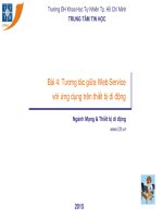 Bài giảng Xây dựng và triển khai Web Service cho ứng dụng di động  Bài 4: Tương tác giữa Web Services với ứng dụng trên thiết bị di động