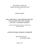 Luận văn thạc sỹ - Phát triển dịch vụ bảo hiểm phi nhân thọ tại Ngân hàng TMCP Công thương Việt Nam - Chi nhánh Cao Bằng