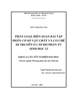 Luận văn sư phạm Phân loại, biên soạn bài tập phần cơ sở vật chất và cơ chế di truyền ở cấp độ phân tử Sinh học 12  Khoá luận tốt nghiệp Đại học