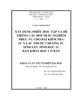 Luận văn sư phạm Xây dựng phiếu học tập và hệ thống câu hỏi trắc nghiệm phục vụ cho bài kiểm tra 15'' và 45'' thuộc chương IV