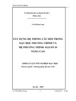 Luận văn sư phạm Xây dựng hệ thống câu hỏi trong dạy học phương trình và hệ phương trình - đại số 10 nâng cao