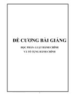 ĐỀ CƢƠNG BÀI GIẢNG HỌC PHẦN: LUẬT HÀNH CHÍNH VÀ TỐ TỤNG HÀNH CHÍNH