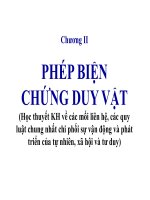 Phép biện chứng duy vật (học thuyết KH về các mối liên hệ, các quy luật chung nhất chi phối sự vận động và phát triển của tự nhiên, xã hội và tư duy) 