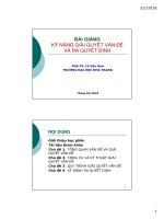 BÀI GIẢNG KỸ NĂNG GIẢI QUYẾT VẤN ĐỀ VÀ RA QUYẾT ĐỊNH PGS.TS Lê Văn Hảo