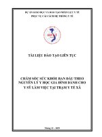 TÀI LIỆU ĐÀO TẠO LIÊN TỤC CHĂM SÓC SỨC KHỎE BAN ĐẦU THEO NGUYÊN LÝ Y HỌC GIA ĐÌNH DÀNH CHO Y SỸ LÀM VIỆC TẠI TRẠM Y TẾ XÃ
