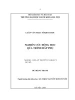Luận văn thạc sĩ khoa học: Nghiên cứu động học quá trình hấp phụ