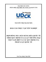Báo cáo tốt nghiệp HỢP ĐỒNG MUA BÁN HÀNG HÓA QUỐC TẾ THEO QUY ĐỊNH CỦA LUẬT THƯƠNG MẠI VIỆT NAM 2005 VÀ CÁC QUY ĐỊNH CỦA  PHÁP LUẬT QUỐC TẾ