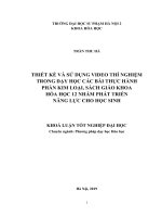 Thiết kế và sử dụng video thí nghiệm trong dạy học các bài thực hành phần kim loại, sách giáo khoa hóa học 12 nhằm phát triển năng lực cho học sinh (KLTN   k41) 