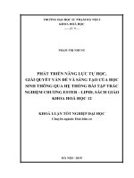 Phát triển năng lực tự học, giải quyết vấn đề và sáng tạo của học sinh thông qua hệ thống bài tập trắc nghiệm chương ester   lipid, sách giáo khoa hóa học 12 (KLTN   k41) 