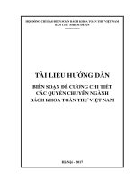 TÀI LIỆU HƯỚNG DẪN BIÊN SOẠN ĐỀ CƯƠNG CHI TIẾT CÁC QUYỂN CHUYÊN NGÀNH BÁCH KHOA TOÀN THƯ VIỆT NAM