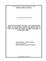 Một số giải pháp tổ chức các tình huống thực tế vào bài dạy nhằm tạo hứng thú và nâng cao hiệu quả học tập môn sinh học 11 ở trường THPT 