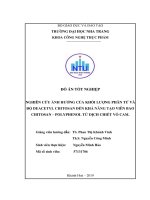  nghiên cứu ảnh hưởng của khối lượng phân tử và độ deacetyl chitosan đến khả năng tạo viên bao chitosan   polyphenol từ dịch chiết vỏ cam  