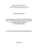 Luận văn thạc sỹ - Giải pháp nâng cao chất lượng tín dụng trung và dài hạn cho Ngân hàng TMCP Đầu tư và Phát triển Việt Nam Chi nhánh Hà Tĩnh