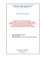 Phát huy tính tích cực, chủ động, sáng tạo cho học sinh thông qua dạy học gắn với sản xuất kinh doanh tại địa phương trong dạy học môn công nghệ 10 