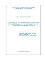 Tích hợp giáo dục sức khỏe, sinh sản vị thành niên và kỹ năng sống vào giảng dạy trong chương trình môn GDCD lớp 10 phần thứ 2 công dân với đạo đức 