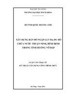 Xây dựng bản đồ ngập lụt hạ du hồ chứa nước thuận ninh, bình định trong tình huống vỡ đập 