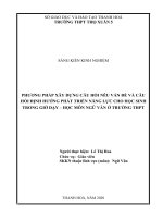 Phương pháp xây dựng câu hỏi nêu vấn đề và câu hỏi định hướng phát triển năng lực cho học sinh trong giờ dạy – học môn ngữ văn ở trường THPT 