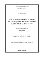 Sử dụng matlab simulink mô phỏng rơ le bảo vệ so lệch máy biến áp t60 GE tại trạm biến áp 220kv ba đồn 