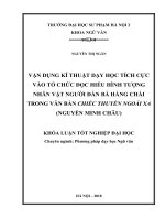 Vận dụng kĩ thuật dạy học tích cực vào tổ chức đọc hiểu hình tượng nhân vật người đàn bà hàng chài trong văn bản “chiếc thuyền ngoài xa” (nguyễn minh châu) 