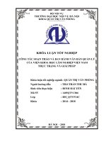 CÔNG TÁC SOẠN THẢO VÀ BAN HÀNH VĂN BẢN QUẢN LÝ CỦA VIỆN KHOA HỌC LÂM NGHIỆP VIỆT NAM THỰC TRẠNG VÀ GIẢI PHÁP Khóa luận tốt nghiệp ngành : QUẢN TRỊ VĂN PHÒNG Người hướng dẫn : TH.S TRẦN THU HÀ