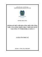 Đánh giá mức độ hài lòng đối với công việc của công nhân trực tiếp sản xuất tại công ty TNHH dobla châu á 