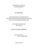 Luận văn thạc sỹ - Phát triển dịch vụ ngân hàng bán lẻ tại Ngân hàng Thương mại cổ phần Công Thương Việt Nam- Chi nhánh TP Hà Nội