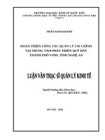 Luận văn thạc sỹ - Hoàn thiện công tác quản lý tài chính tại Trung tâm Phát triển quỹ đất thành phố Vinh, Nghệ An