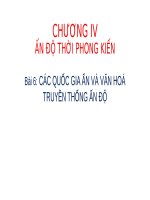 SLIDE ẤN ĐỘ THỜI PHONG KIẾNBài 6: CÁC QUỐC GIA ẤN VÀ VĂN HOÁ TRUYỀN THỐNG ẤN ĐỘ