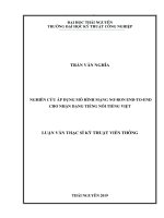 Nghiên cứu áp dụng mô hình mạng nơ-ron end-to-end cho nhận dạng tiếng nói tiếng Việt (Luận văn thạc sĩ)