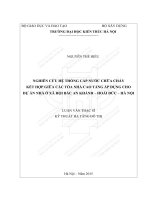 NGHIÊN CỨU HỆ THỐNG CẤP NƯỚC CHỮA CHÁY KẾT HỢP GIỮA CÁC TÒA NHÀ CAO TẦNG ÁP DỤNG CHO DỰ ÁN NHÀ Ở XÃ HỘI. LUẬN VĂN THẠC SĨ KỸ THUẬT HẠ TẦNG ĐÔ THỊ