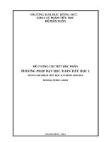ĐỀ CƯƠNG CHI TIẾT HỌC PHẦNPHƯƠNG PHÁP DẠY HỌC TOÁN TIỂU HỌC 1DÙNG CHO ĐHGD TIỂU HỌC K13