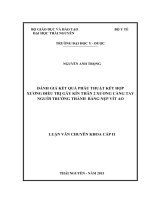 Đánh giá kết quả phẫu thuật kết hợp xương điều trị gẫy kín thân 2 xương cẳng tay người trưởng thành bằng nẹp vít ao 