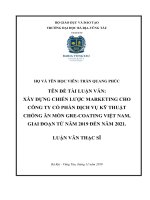 Xây dựng chiến lược marketing cho công ty cổ phần dịch vụ kỹ thuật chống ăn mòn gre coating việt nam, giai đoạn từ năm 2019 đến năm 2021 (luận văn thạc sĩ) 