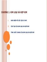 Bài giảng VẬT LIỆU và CN KIM LOẠI  BÀI 1  KIM LOẠI VÀ HỢP KIM