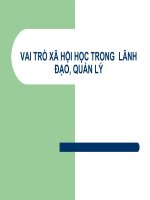 VAI TRÒ XÃ HỘI HỌC TRONG  LÃNH ĐẠO, QUẢN LÝ