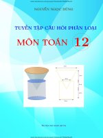 Tài liệu ôn thi Đại học, THPT Quốc gia: Môn Toán: Tuyển tập câu hỏi phân loại môn toán lớ 12, Nguyễn Ngọc Dũng