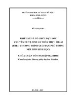Thiết kế và tổ chức dạy học chuyên đề vệ sinh an toàn thực phẩm (theo chương trình giáo dục phổ thông mới môn sinh học)​ 