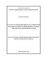 Các yếu tố ảnh hưởng đến sự lựa chọn ngân hàng để gửi tiền của khách hàng cá nhân trên địa bàn thành phố bắc ninh 