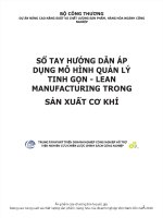 SỔ TAY HƯỚNG DẪN ÁP DỤNG MÔ HÌNH QUẢN LÝ TINH GỌN  LEAN MANUFACTURING TRONG SẢN XUẤT CƠ KHÍ