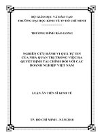 Nghiên cứu hành vi quá tự tin của nhà quản trị trong việc ra quyết định tài chính đối với các doanh nghiệp Việt Nam