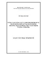 Nâng cao năng lực cạnh tranh dịch vụ ngân hàng bán lẻ tại Ngân hàng Thương mại Cổ phần Việt Nam Thịnh Vượng (VPBank)