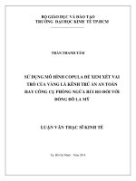 Sử dụng mô hình copula để xem xét vai trò của vàng là kênh trú ẩn an toàn hay công cụ phòng ngừa rủi ro đối với đồng đô la Mỹ