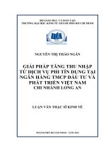 Giải pháp tăng thu nhập từ dịch vụ phi tín dụng tại Ngân hàng TMCP đầu tư và phát triển Việt Nam - Chi nhánh Long An