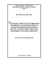 Xây dựng chiến lược marketing cho dịch vụ ngân hàng bán lẻ tại cơ sở giao dịch II ngân hàng đầu tư và phát triển Việt Nam giai đoạn 2009-2012