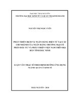 Phát triển dịch vụ ngân hàng điện tử tại các chi nhánh của ngân hàng thương mại cổ phần đầu tư và phát triển việt nam trên địa bàn tỉnh bắc ninh 