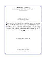 Ảnh hưởng của thuộc tính bao bì đến ý định mua sản phẩm sữa tươi đóng hộp vai trò trung gian của hình ảnh và niềm tin thương hiệu  trường hợp nghiên cứu đối với người tiêu dùng 