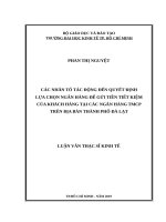 Các nhân tố tác động đến quyết định lựa chọn ngân hàng để gửi tiền tiết kiệm của khách hàng tại các ngân hàng TMCP trên địa bàn thành phố đà lạt 
